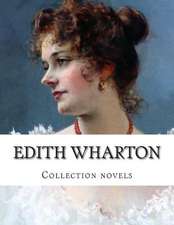 Edith Wharton, Collection Novels