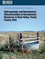 Hydrogeologic and Geochemical Characterization of Groundwater Resources in Rush Valley, Tooele County, Utah