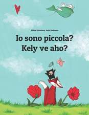 IO Sono Piccola? Kely Ve Aho?