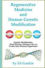 Regenerative Medicine and Human Genetic Modification