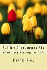 Faith's Courageous Fix