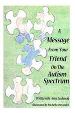 A Message from Your Friend on the Autism Spectrum