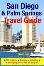 San Diego & Palm Springs Travel Guide