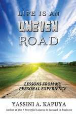 Life Is an Uneven Road