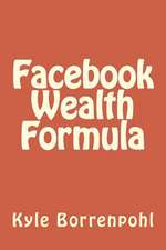 Facebook Wealth Formula