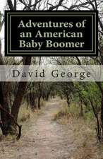 Adventures of an American Baby Boomer