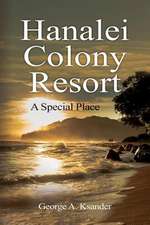 Hanalei Colony Resort a Special Place