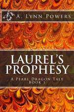 Laurel's Prophesy