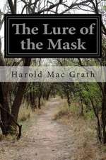 The Lure of the Mask