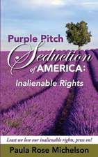 The Purple Pitch Seduction of America