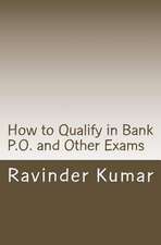 How to Qualify in Bank P.O. and Other Exams