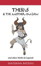 Theseus & the Mother-In-Law and Other Myths & Legends