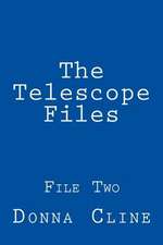 The Telescope Files (File Two)