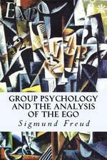 Group Psychology and the Analysis of the Ego