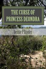 The Curse of Princess Deondra