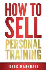 How to Sell Personal Training