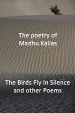 The Birds Fly in Silence and Other Poems