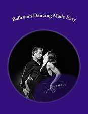 Ballroom Dancing Made Easy