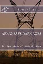 Arkansas's Dark Ages