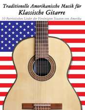 Traditionelle Amerikanische Musik Fur Klassische Gitarre