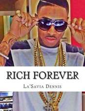 Rich Forever