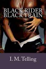 Black Rider / Black Train