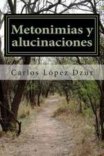 Metonimias y Alucinaciones