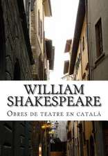 William Shakespeare, Obres de Teatre En Catala