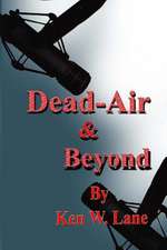 Dead Air and Beyond