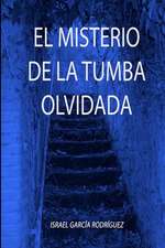 El Misterio de La Tumba Olvidada