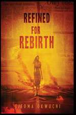 Refined for Rebirth