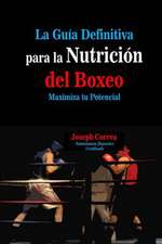 La Guia Definitiva Para La Nutricion del Boxeo