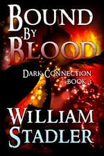 Bound by Blood (Dark Connection Book 3)