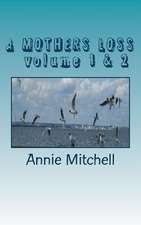 A Mothers Loss Volume 1 & 2