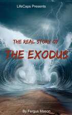 The Real Story of the Exodus