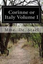 Corinne or Italy Volume I