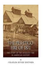 The Peshtigo Fire of 1871