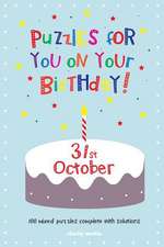 Puzzles for You on Your Birthday - 31st October