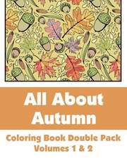 All about Autumn Coloring Book Double Pack (Volumes 1 & 2)