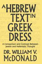 A Hebrew Text in Greek Dress