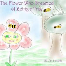 The Flower Who Dreamed of Being a Tree