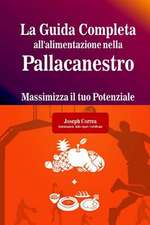 La Guida Completa All'alimentazione Nella Pallacanestro