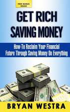 Get Rich Saving Money