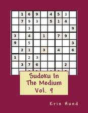 Sudoku in the Medium Vol. 9