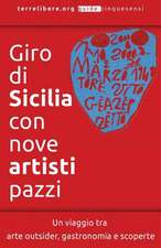 Giro Di Sicilia Con Nove Artisti Pazzi