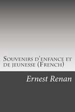 Souvenirs D'Enfance Et de Jeunesse (French)