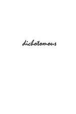 Dichotomous