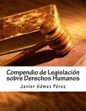 Compendio de Legislacion Sobre Derechos Humanos