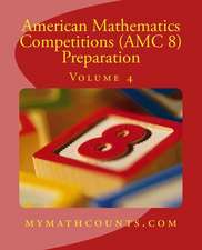 American Mathematics Competitions (AMC 8) Preparation (Volume 4)