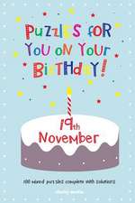 Puzzles for You on Your Birthday - 19th November